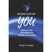 Become a Better You Essentials of a Healthy Personality, Paperback