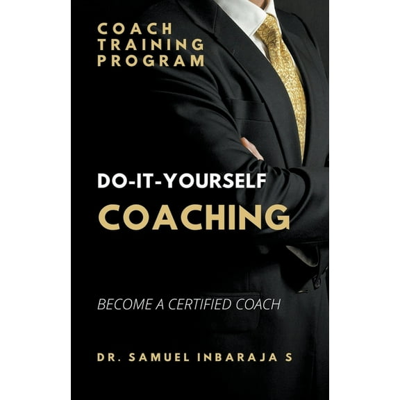 Become a Coach: Training Program (DIY) (Paperback)