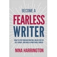 thumbnail image 1 of Pre-Owned Become a Fearless Writer: How to Stop Procrastinating, Break Free of Self-Doubt, and Build a Profitable Career (Paperback) 0957128959 9780957128958, 1 of 1