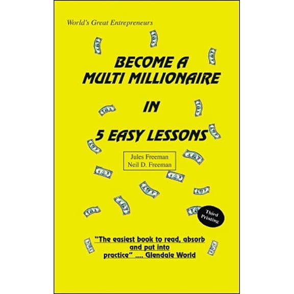 Become a Multi Millionaire in 5 Easy Lessons, (Paperback)