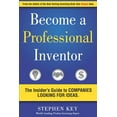 thumbnail image 1 of Become a Professional Inventor: The Insider's Guide to Companies Looking for Ideas, (Paperback), 1 of 1