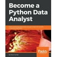 thumbnail image 1 of Become a Python Data Analyst: Perform exploratory data analysis and gain insight into scientific computing using Python, (Paperback), 1 of 1
