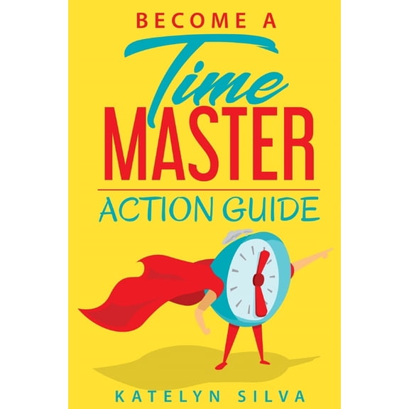 Become a Time Master Action Guide (Paperback)