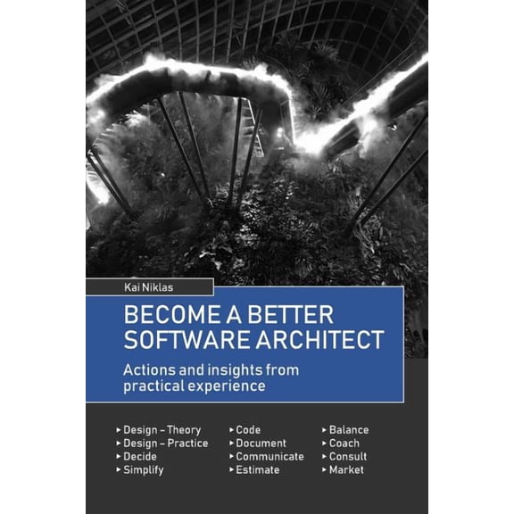 Become a better Software Architect: Actions & insights from practical experience (Paperback)