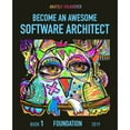 thumbnail image 1 of Pre-Owned Become an Awesome Software Architect: Book 1: Foundation 2019 (Paperback) 1697271065 9781697271065, 1 of 1