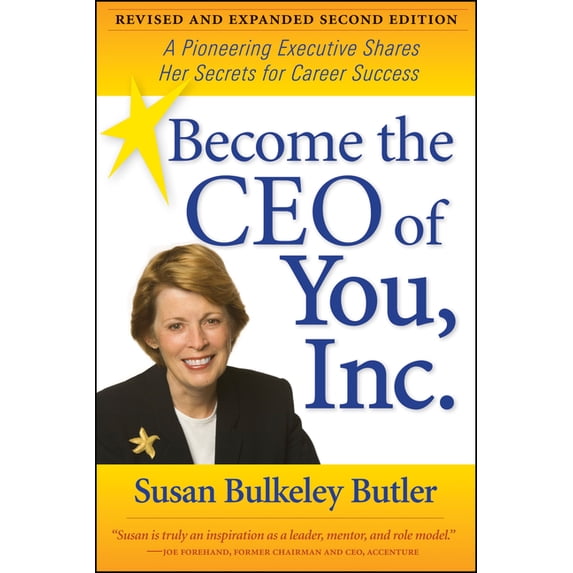 Become the CEO of You, Inc.: A Pioneering Executive Shares Her Secrets for Career Success, (Paperback)