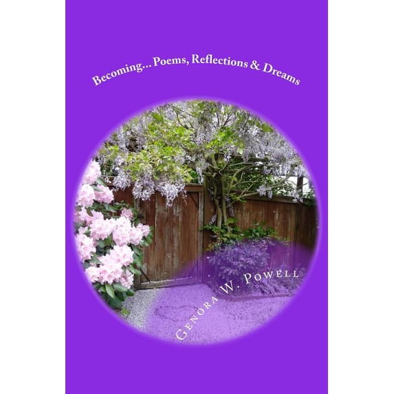 Becoming: Poems, Reflections & Dreams