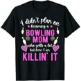 thumbnail image 1 of Becoming A Bowling Mom Of A Bowler Mother Bowling Mama T-Shirt Unisex S-5XL Hot Trending Shirt, Vintage Birthday Gift, 1 of 2