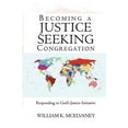 thumbnail image 1 of Pre-Owned Becoming a Justice Seeking Congregation: Responding to God's Justice Initiative (Paperback) 1440153531 9781440153532, 1 of 1