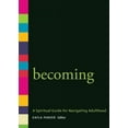 thumbnail image 1 of Becoming : A Spiritual Guide for Navigating Adulthood (Paperback), 1 of 1