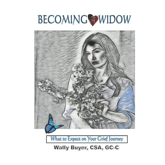 Becoming A Widow : What to Expect on Your Grief Journey (Series #2) (Paperback)
