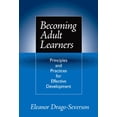 thumbnail image 1 of Pre-Owned Becoming Adult Learners: Principles and Practices for Effective Development (Paperback) 0807744840 9780807744840, 1 of 1