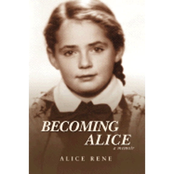 Pre-Owned Becoming Alice: A Memoir (Paperback) 0595403395 9780595403394