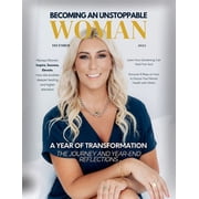 Becoming An Unstoppable Woman Magazine December 2023, Paperback