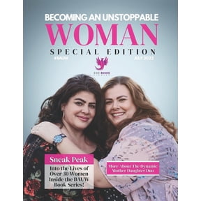Becoming An Unstoppable Woman Magazine: July 2022, (Paperback)