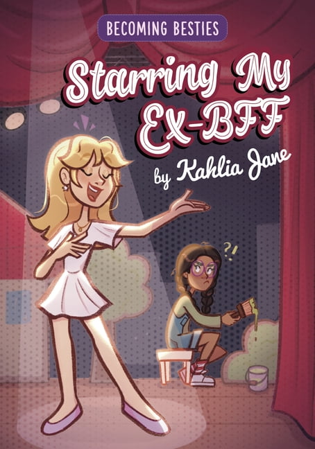 Becoming Besties Starring My Ex-Bff, (Hardcover)