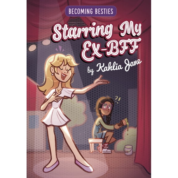 Becoming Besties Starring My Ex-Bff, (Hardcover)
