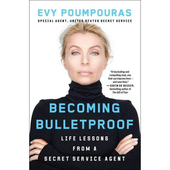 Pre-Owned Becoming Bulletproof: Life Lessons from a Secret Service Agent, 9781982103767, 1982103760, Paperback,