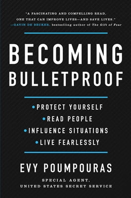 Pre-Owned Becoming Bulletproof: Protect Yourself, Read People, Influence Situations, and Live Fearlessly (Hardcover) 1982103752 9781982103750