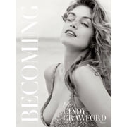 Becoming By Cindy Crawford By Cindy Crawford with Katherine O Leary Hardcover