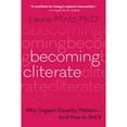 thumbnail image 1 of Pre-Owned Becoming Cliterate: Why Orgasm Equality Matters--And How to Get It Paperback, 1 of 1