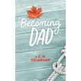 thumbnail image 1 of Becoming Dad (Paperback) by J C W Helmkamp, 1 of 1