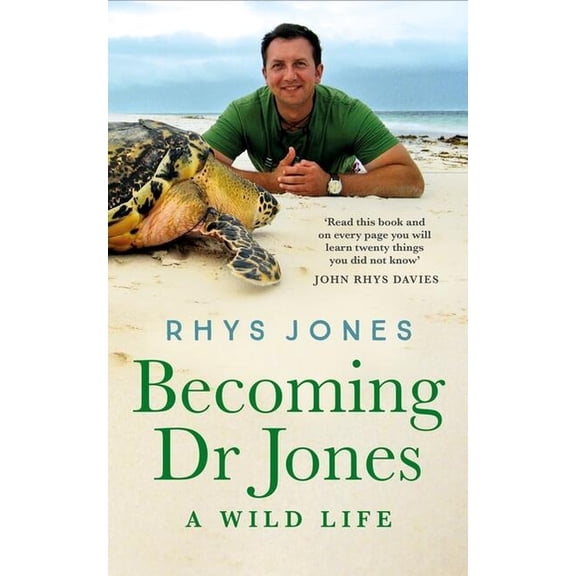 Becoming Dr Jones: A Wild Life, (Hardcover)