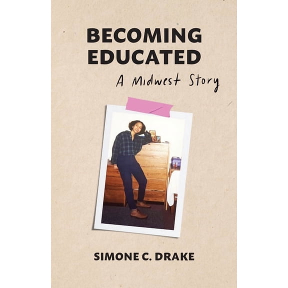 Becoming Educated: A Midwest Story, (Paperback)
