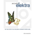 thumbnail image 1 of Pre-Owned Becoming Elektra: The True Story of Jac Holzman's Visionary Record Label (Paperback) 1906002290 9781906002299, 1 of 1