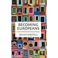 thumbnail image 1 of Becoming Europeans: Cultural Identity and Cultural Policies, (Hardcover), 1 of 1