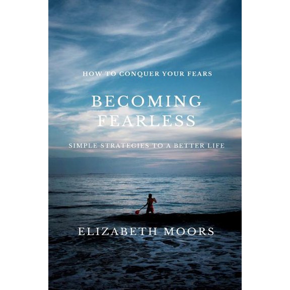 Becoming Fearless (Paperback)