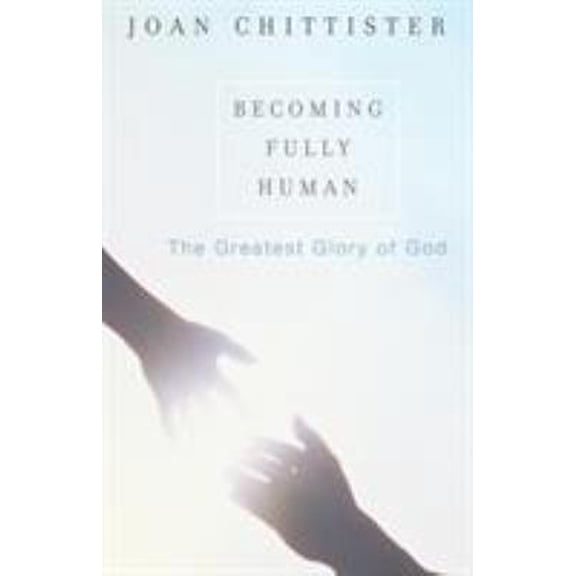 Pre-Owned Becoming Fully Human: The Greatest Glory of God (Paperback) 1580511465 9781580511469