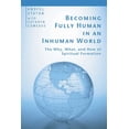 thumbnail image 1 of Becoming Fully Human in an Inhuman World (Paperback), 1 of 1