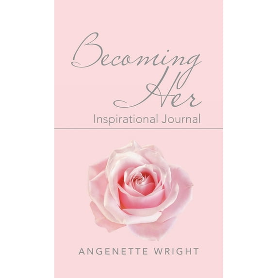 Becoming Her : Inspirational Journal (Hardcover)