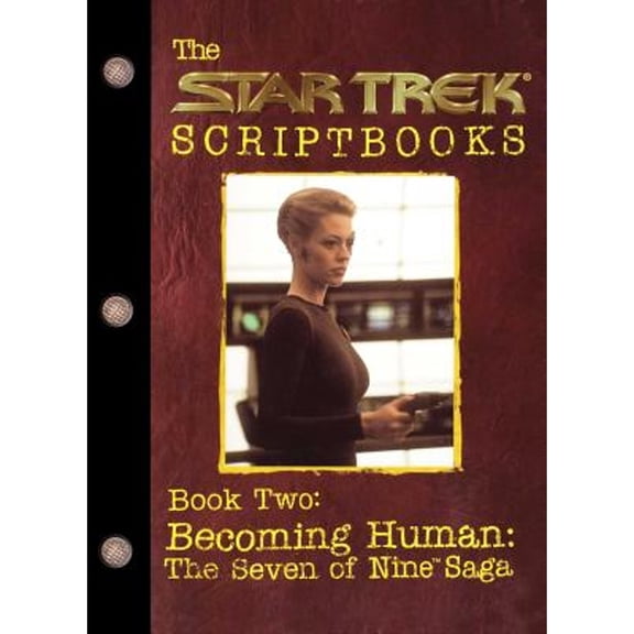 Pre-Owned Becoming Human: The Seven of Nine Saga: Script Book #2 (Paperback) 0671034472 9780671034474