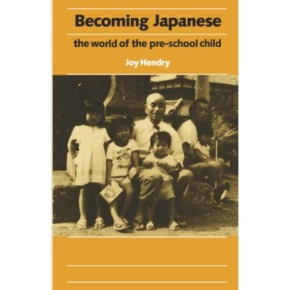 Pre-Owned Becoming Japanese: The World of the Pre-School Child (Paperback) 0824812158 9780824812157