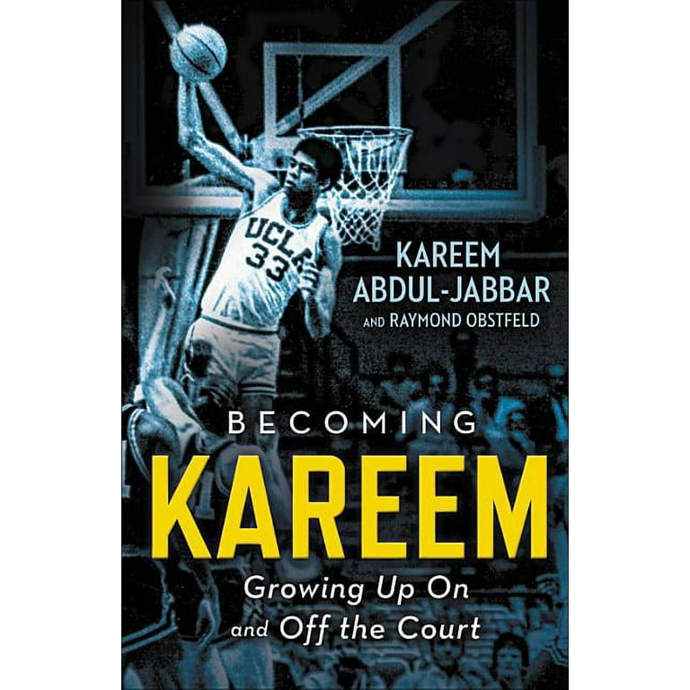 Becoming Kareem: Growing Up on and Off the Court, (Paperback