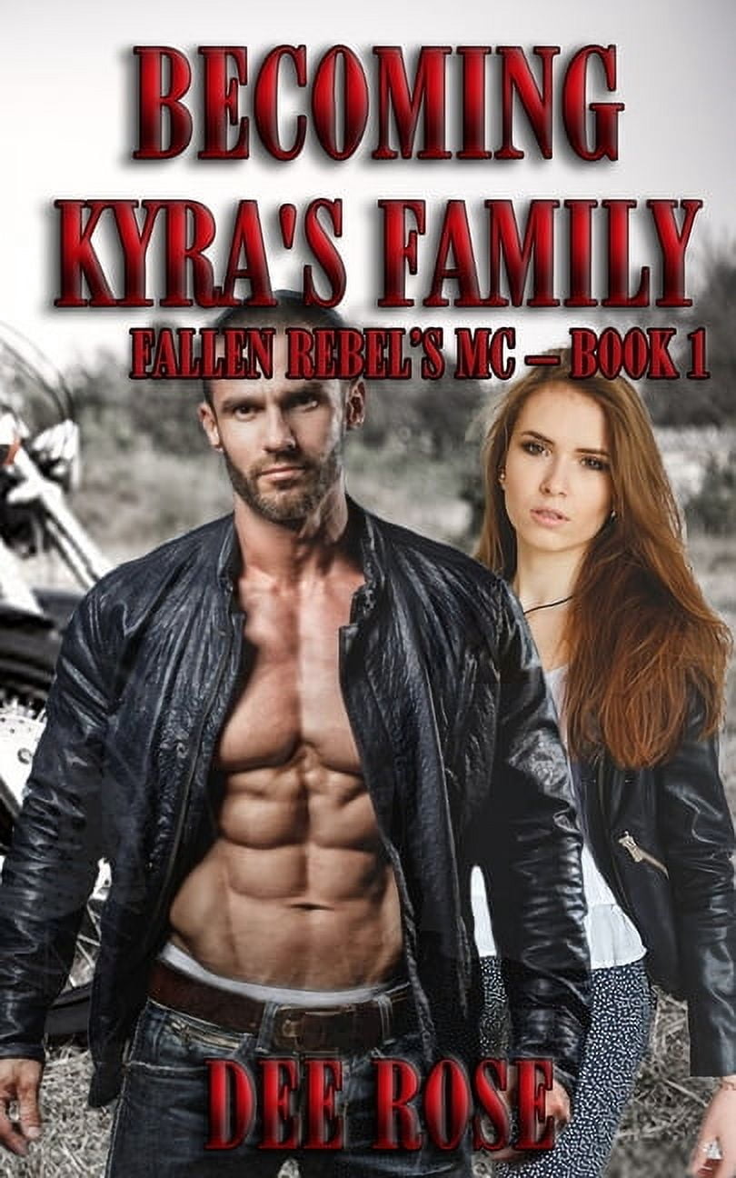 Fallen Rebels MC Becoming Kyra's Family, Book 1, (Paperback)