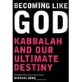 thumbnail image 1 of Pre-Owned Becoming Like God: Kabbalah and Our Ultimate Destiny (Hardcover) 1571892427 9781571892423, 1 of 1