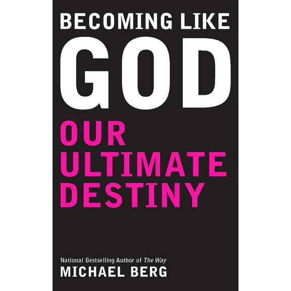 Becoming Like God: Kabbalah And Our Ultimate Destiny, (Paperback)