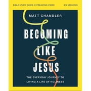 Becoming Like Jesus Bible Study Guide Plus Streaming Video A Bible Study on the Beatitudes, Paperback