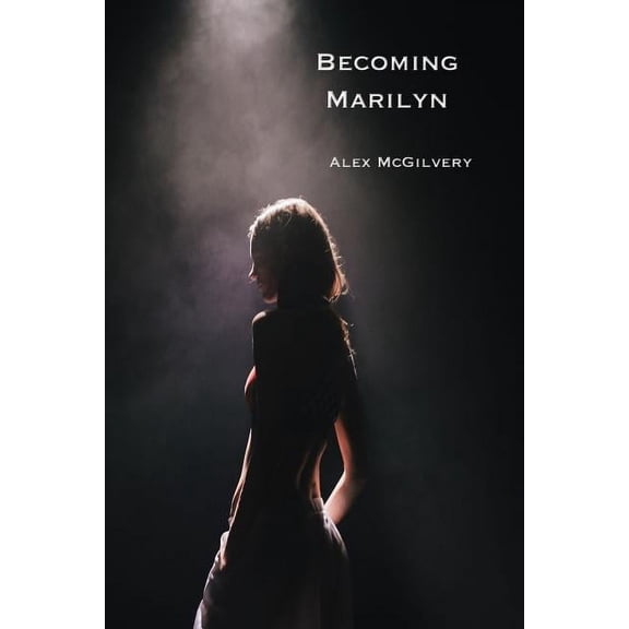 Becoming Marilyn, (Paperback)