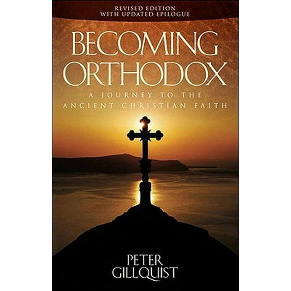 Pre-Owned Becoming Orthodox: A Journey to the Ancient Christian Faith (Paperback) 1936270005 9781936270002