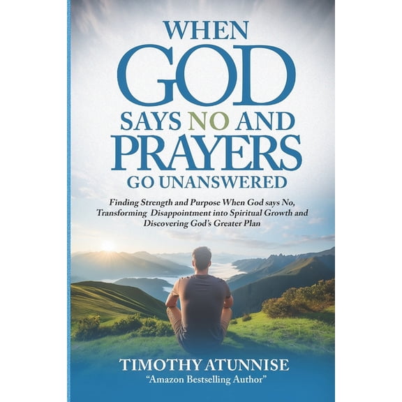 Becoming Prayer Power House (Prayer Mini When God Says No and Prayers Go Unanswered: Finding Strength and Purpose When God Says No, Transforming Disappointment i, Book 10, (Paperback)