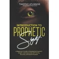 thumbnail image 1 of Becoming a Prophetic Seer Introduction to Prophetic Sight: A Beginner's Guide to Developing Prophetic Insight, Learning to See with Clarity, Accur, Book 1, (Paperback), 1 of 1