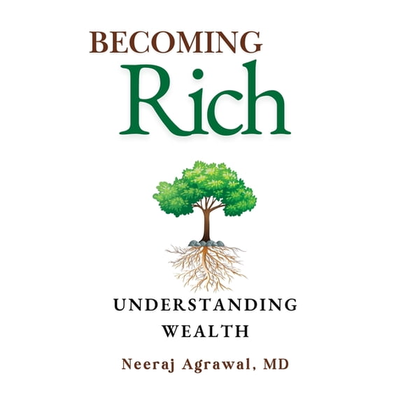 Becoming Rich: Understanding Wealth, (Hardcover)