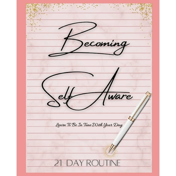 Becoming Self Aware: 21 Day Routine, (Paperback)