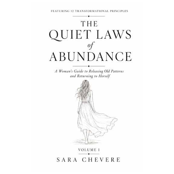 The Becoming Her Series: Volume I The Quiet Laws of Abundance: A Woman's Guide to Releasing Old Patterns and Returning to Herself, Book 1, (Paperback)