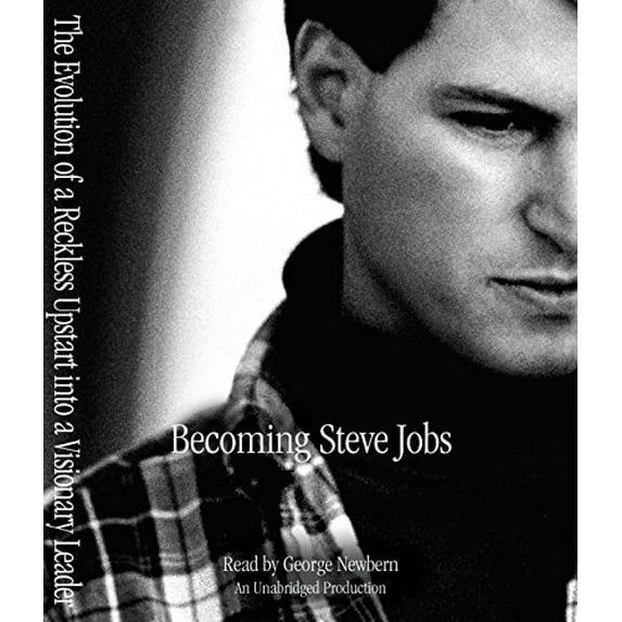 Pre-Owned Becoming Steve Jobs: The Evolution of a Reckless Upstart into a Visionary Leader Paperback