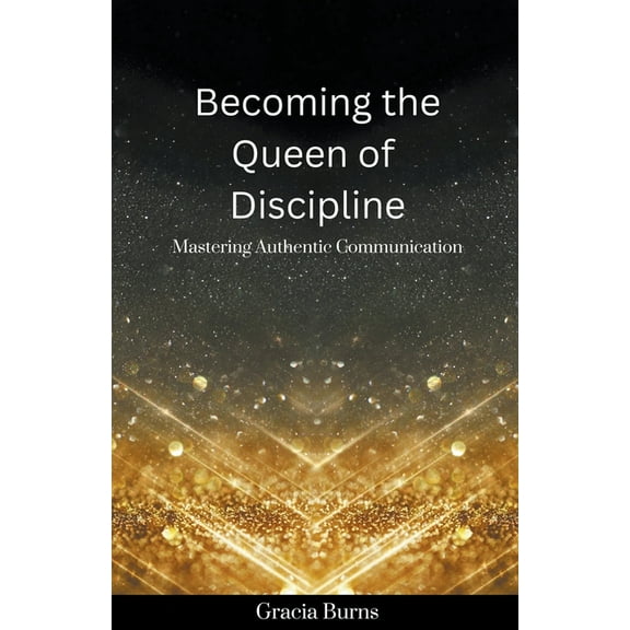 Becoming The Queen of Discipline, (Paperback)